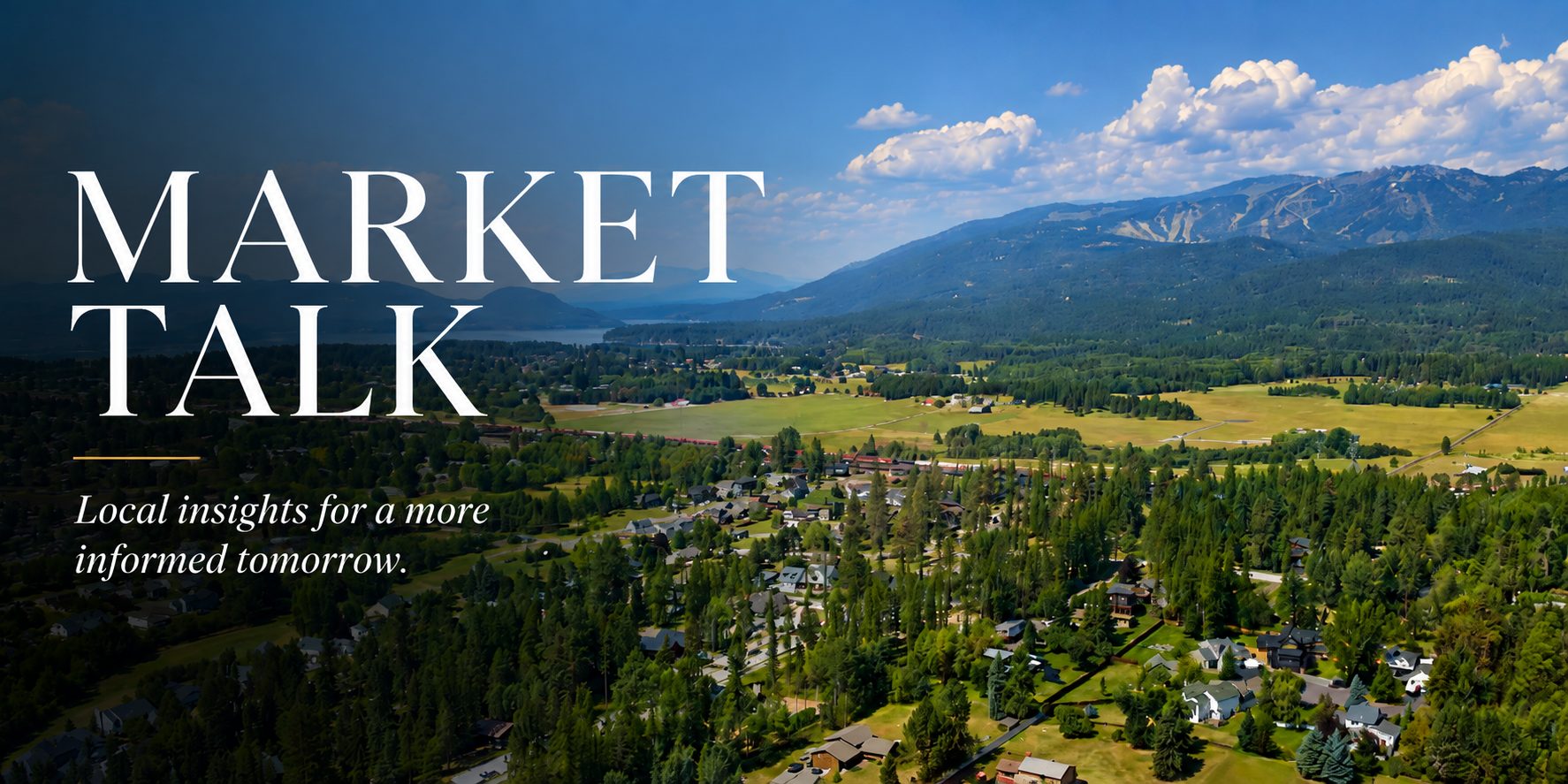 Market Talk | Flathead Valley Real Estate